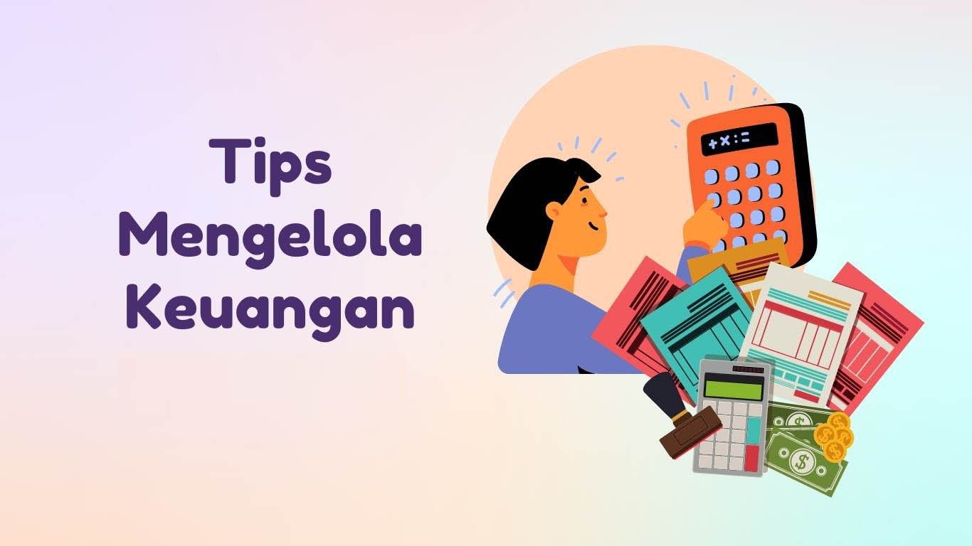 Tips Mengelola Keuangan