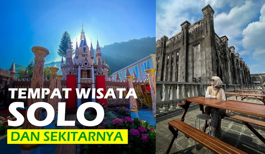 Rekomendasi Ragam Tempat Wisata Di Solo Dan Daya Tariknya